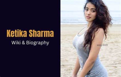 ketika sharma relationships|Ketika Sharma: Age, Height, Spouse, Family, Wiki & Intriguing。